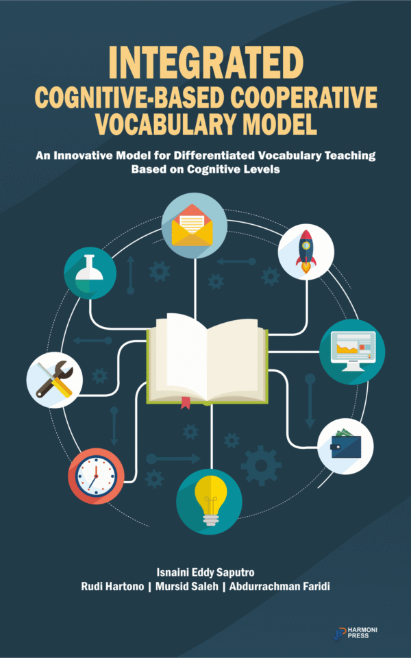 INTEGRATED COGNITIVE-BASED COOPERATIVE VOCABULARY MODEL: An Innovative Model for Differentiated Vocabulary Teaching Based on Cognitive Levels