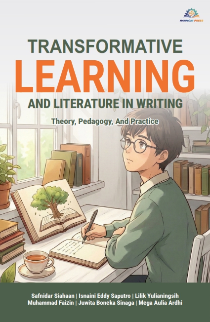 TRANSFORMATIVE LEARNING AND LITERATURE IN WRITING: Theory, Pedagogy, and Practice