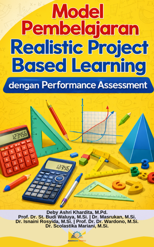MODEL PEMBELAJARAN REALISTIC PROJECT BASED LEARNING DENGAN PERFORMANCE ASSESSMENT