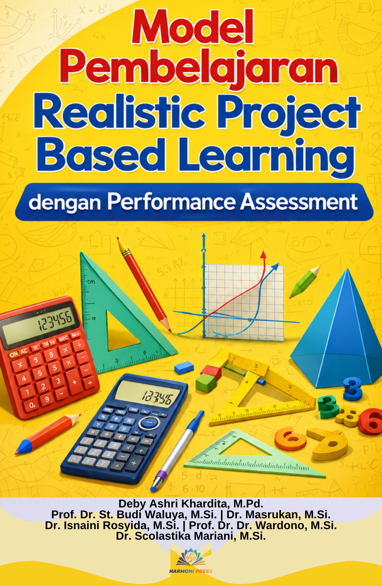 MODEL PEMBELAJARAN REALISTIC PROJECT BASED LEARNING DENGAN PERFORMANCE ASSESSMENT