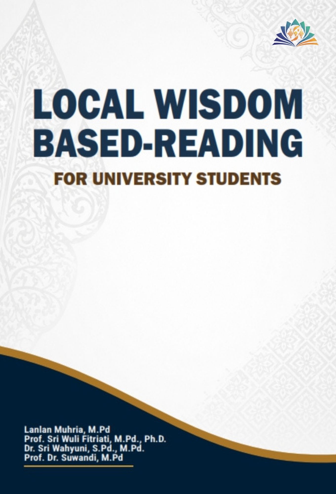 LOCAL WISDOM BASED-READING FOR UNIVERSITY STUDENTS