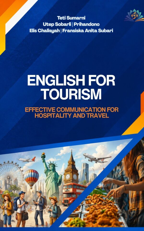 ENGLISH FOR TOURISM: EFFECTIVE COMMUNICATION FOR HOSPITALITY  AND TRAVEL
