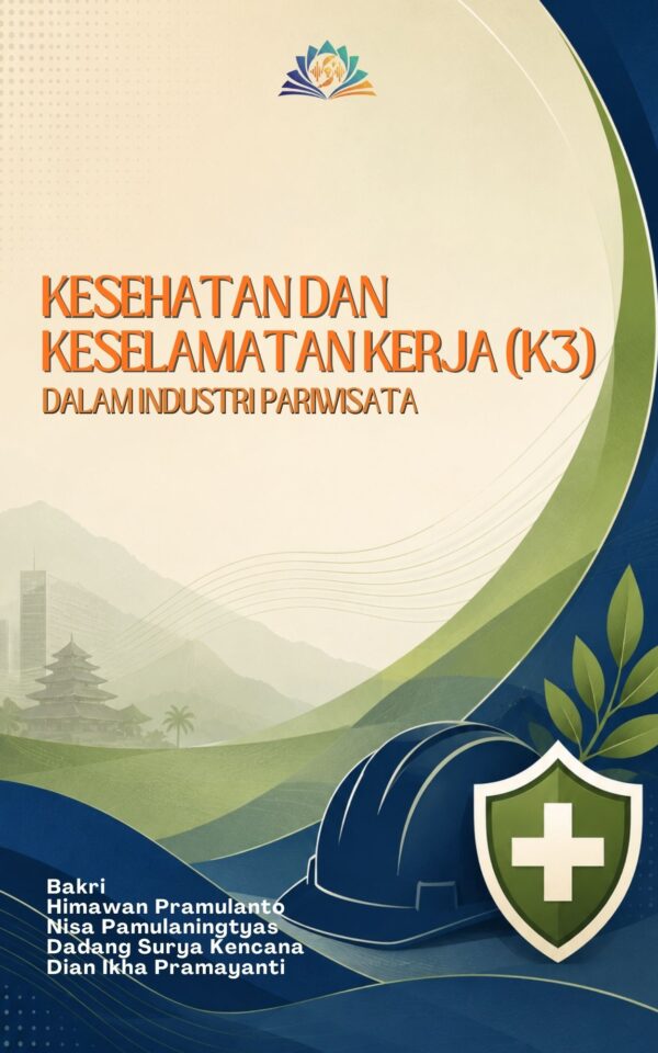 KESEHATAN DAN KESELAMATAN KERJA (K3) DALAM INDUSTRI PARIWISATA