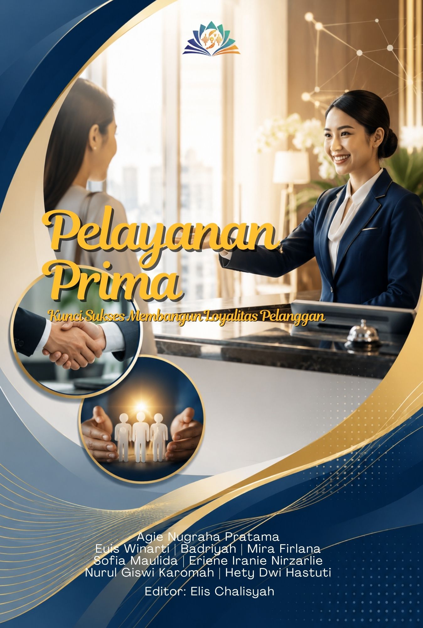 PELAYANAN PRIMA: Kunci Sukses Membangun Loyalitas Pelanggan